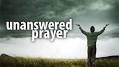 unanswered prayers1